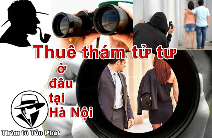 Công ty thám tử uy tín tại Hà Nội