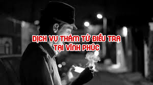 Thám tử chuyên nghiệp ở Vĩnh Phúc