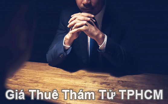 Giá thuê thám tử tại TPHCM