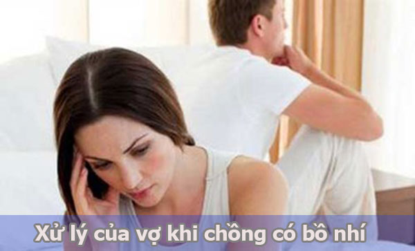 Làm thế nào và cách xử lý khi chồng có bồ nhí